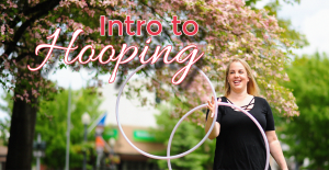 Intro to Hooping @ Embody Movement Studio | Centralia | Washington | United States