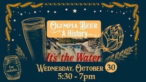 Olympia Beer: A History @ Vernetta Smith Chehalis Timberland Library