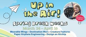 Up in the Air! Spring Break Weeks at Hands On @ Hands On Children's Museum